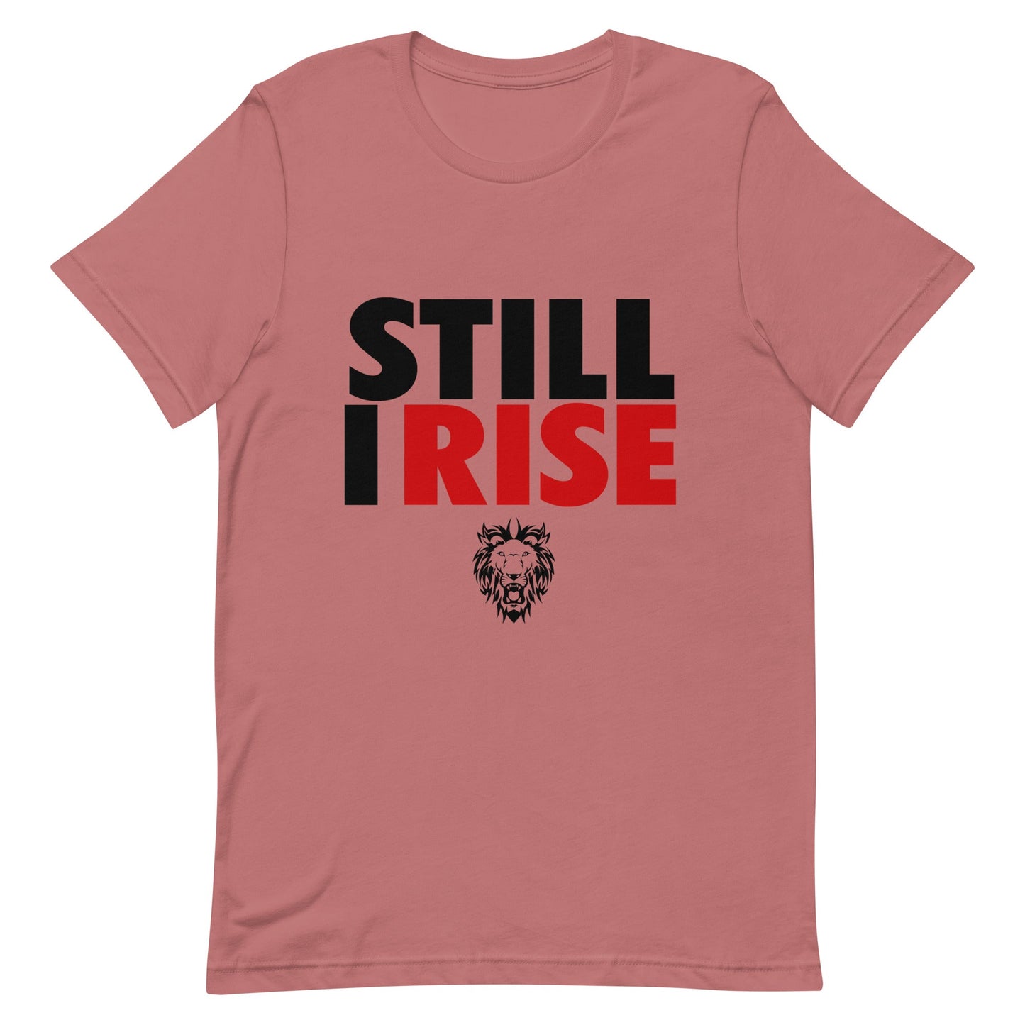 Still I Rise T-Shirt